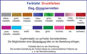 Druckfarben Eleg.-Dinner-Servietten Druckfarben Eleg.-Dinner-Servietten