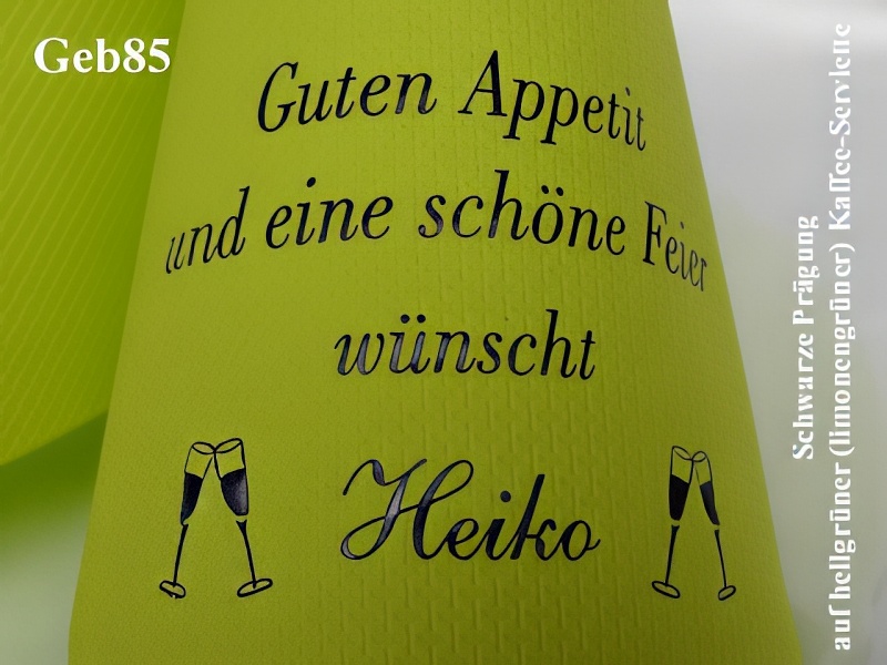 Eleg.-Kaffee-Servietten hellgrün, bedruckt mit schwarzer Prägung und Geburtstags-Motiv: Geb85 (Guten Appetit ...)